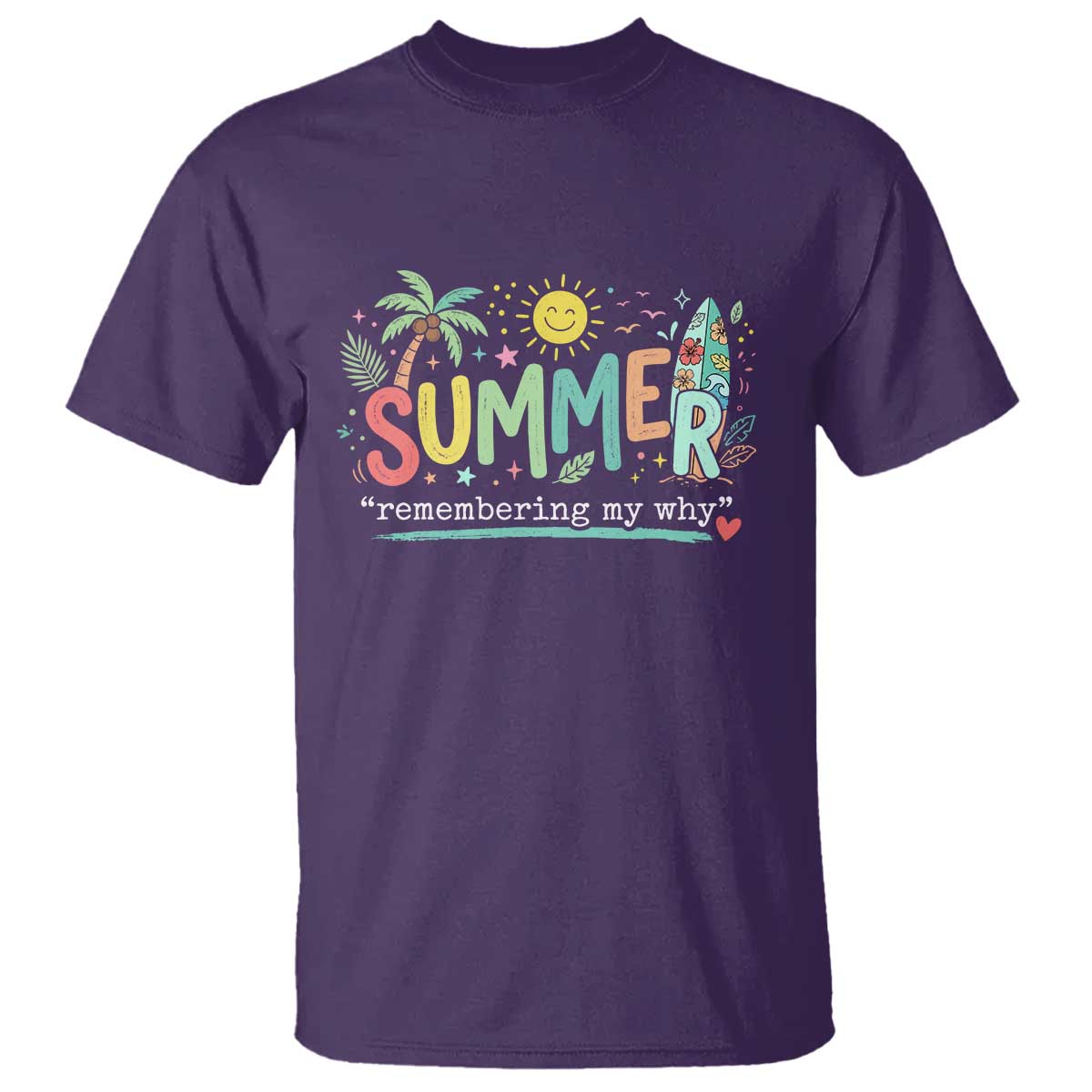Summer Remembering My Why T Shirt Cute Tropical Beach Palm Tree Surfboard Teacher Graphic