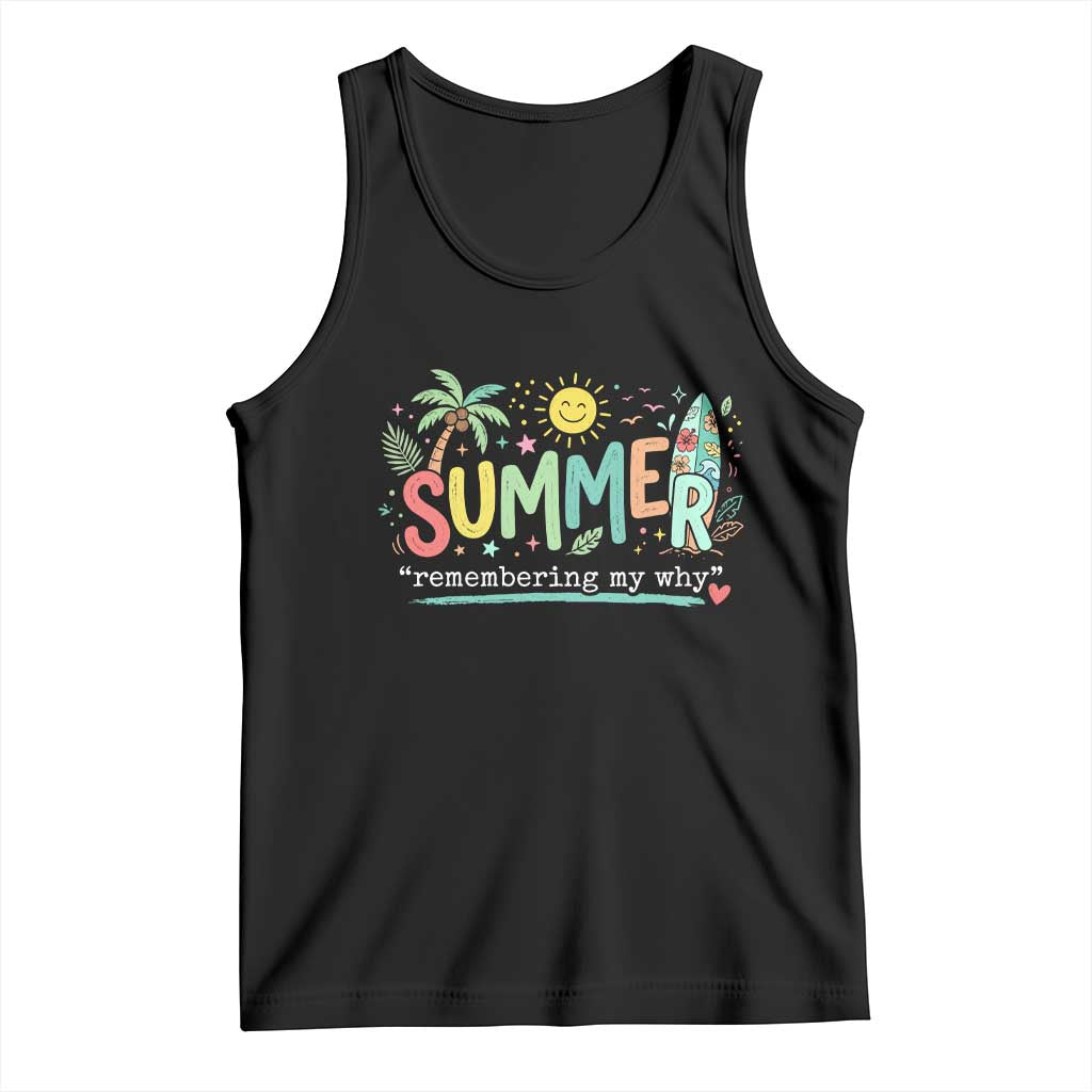 Summer Remembering My Why Tank Top Cute Tropical Beach Palm Tree Surfboard Teacher Graphic