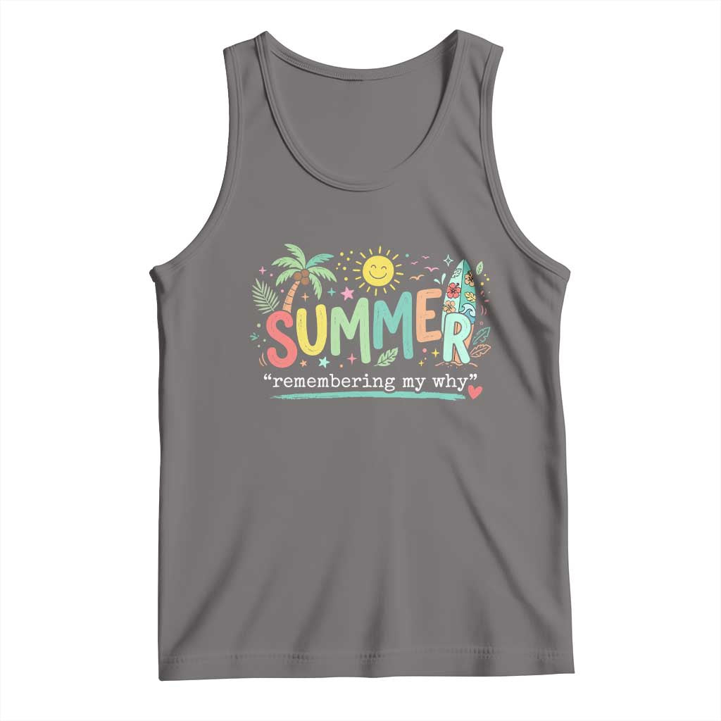 Summer Remembering My Why Tank Top Cute Tropical Beach Palm Tree Surfboard Teacher Graphic