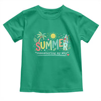 Summer Remembering My Why Toddler T Shirt Cute Tropical Beach Palm Tree Surfboard Teacher Graphic