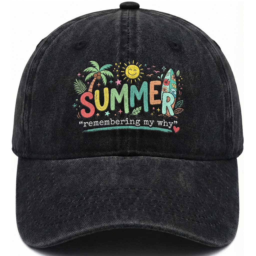 Summer Remembering My Why Washed Cotton Baseball Cap Cute Tropical Beach Palm Tree Surfboard Teacher Graphic