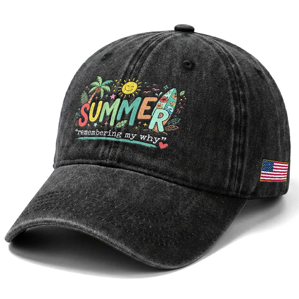 Summer Remembering My Why Washed Cotton Baseball Cap Cute Tropical Beach Palm Tree Surfboard Teacher Graphic