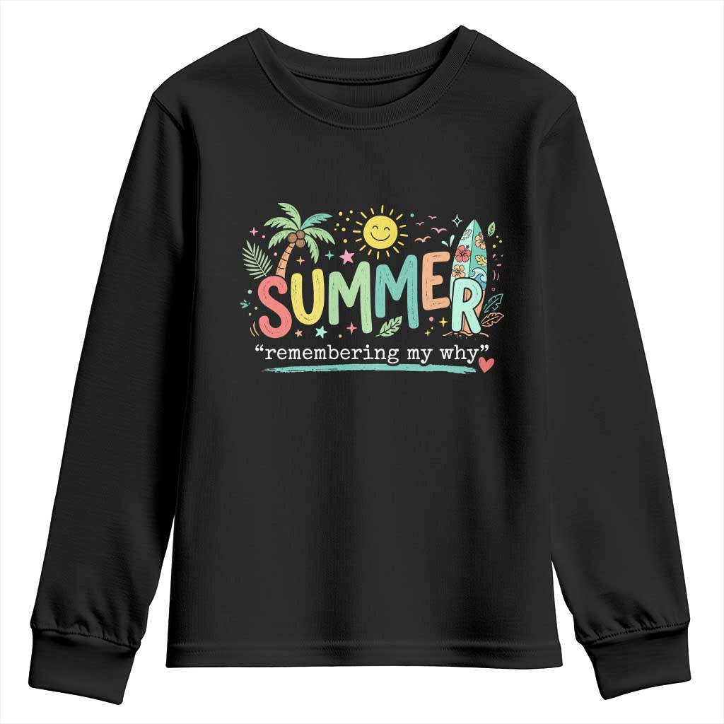 Summer Remembering My Why Youth Sweatshirt Cute Tropical Beach Palm Tree Surfboard Teacher Graphic
