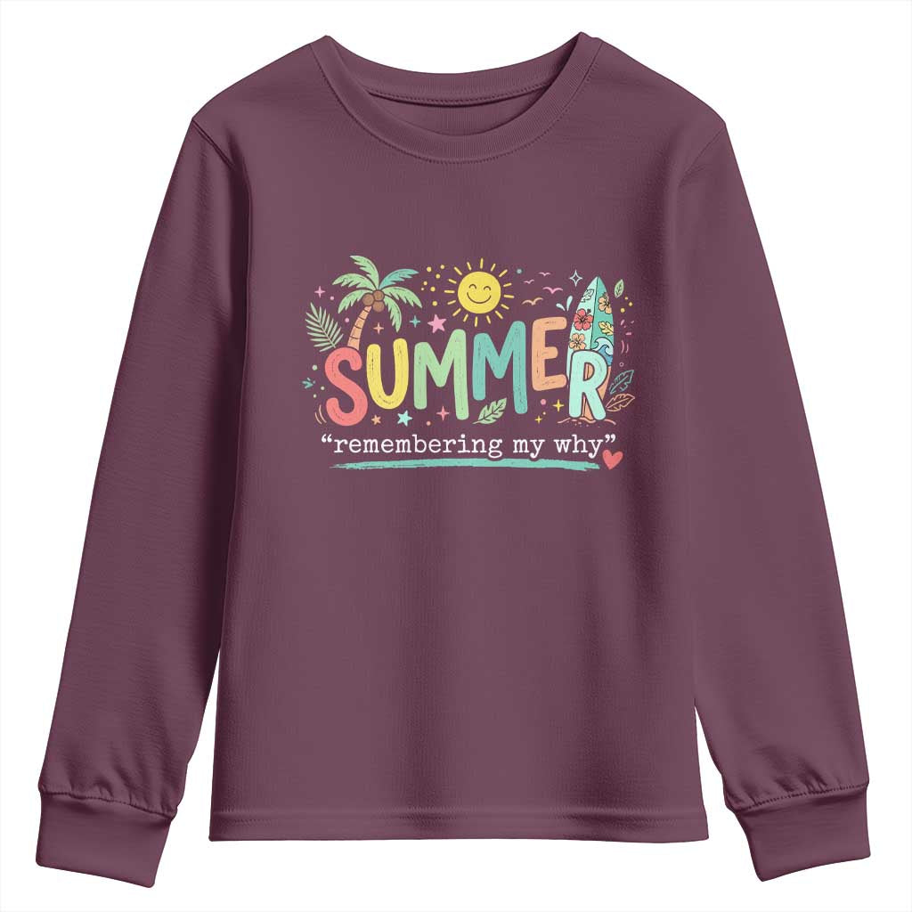 Summer Remembering My Why Youth Sweatshirt Cute Tropical Beach Palm Tree Surfboard Teacher Graphic