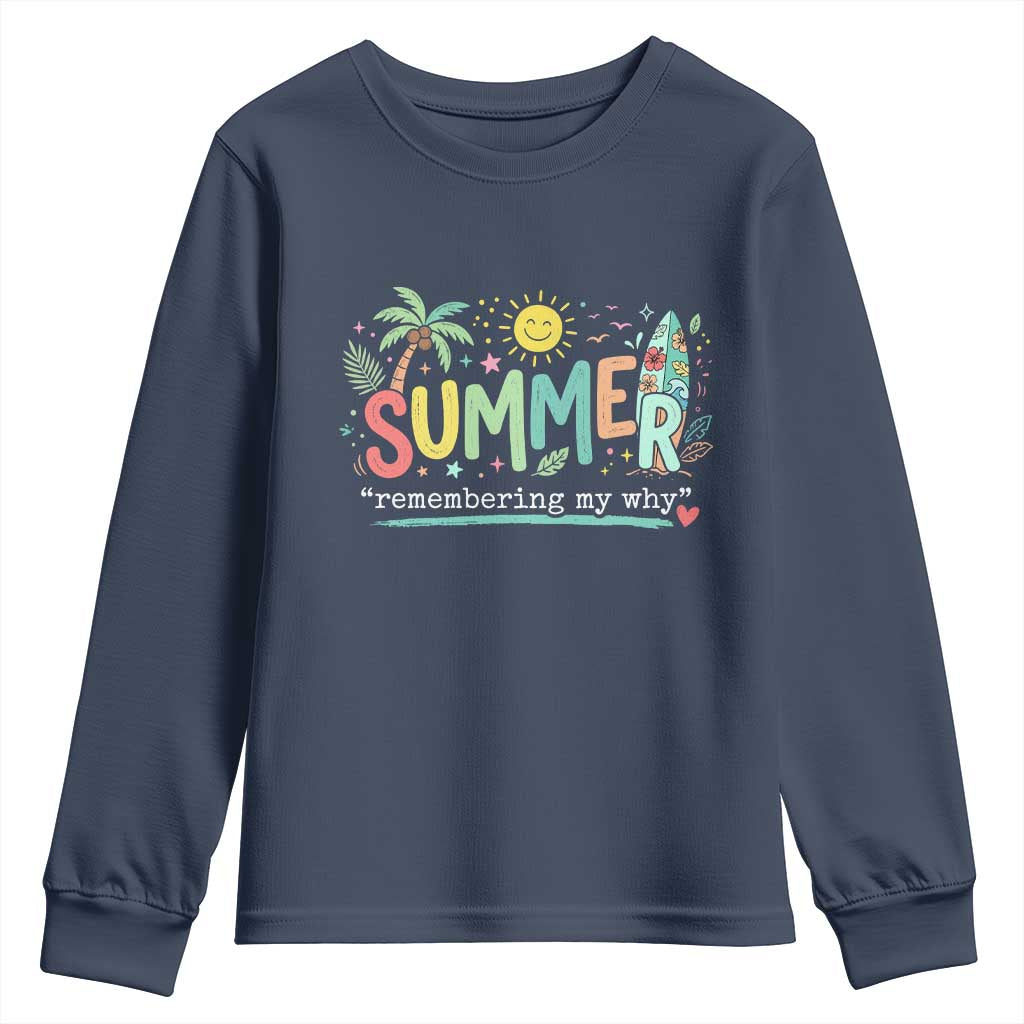Summer Remembering My Why Youth Sweatshirt Cute Tropical Beach Palm Tree Surfboard Teacher Graphic