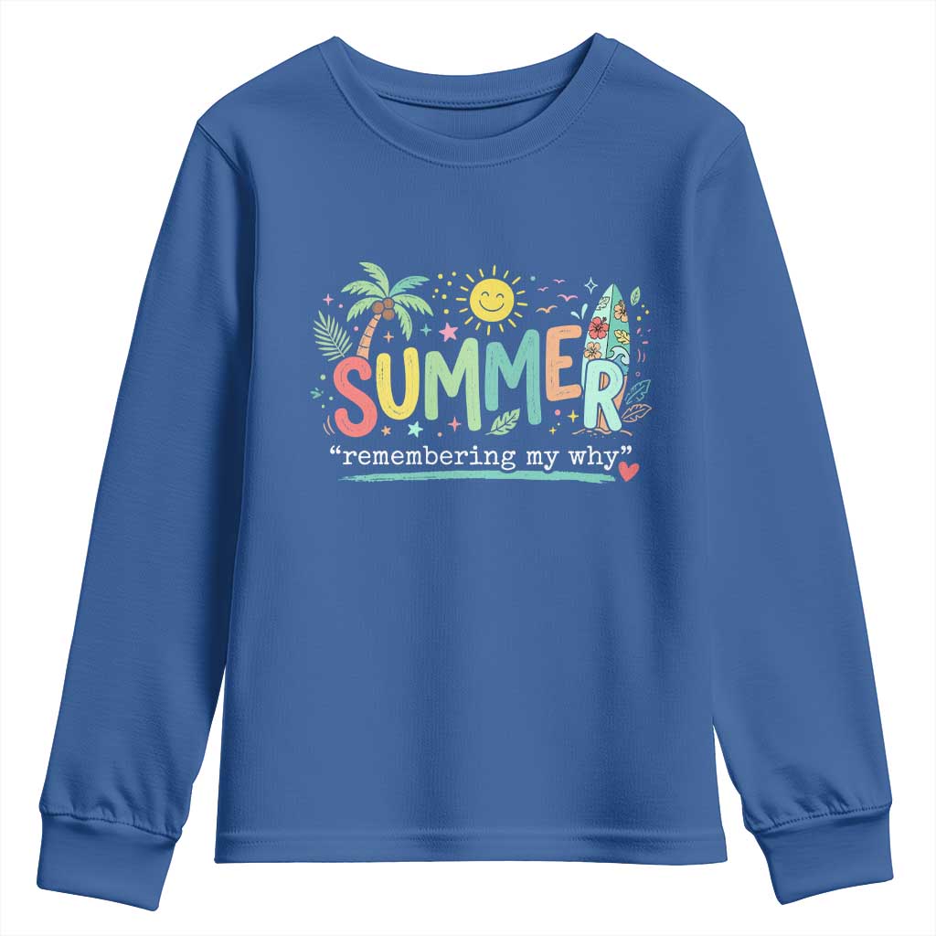 Summer Remembering My Why Youth Sweatshirt Cute Tropical Beach Palm Tree Surfboard Teacher Graphic