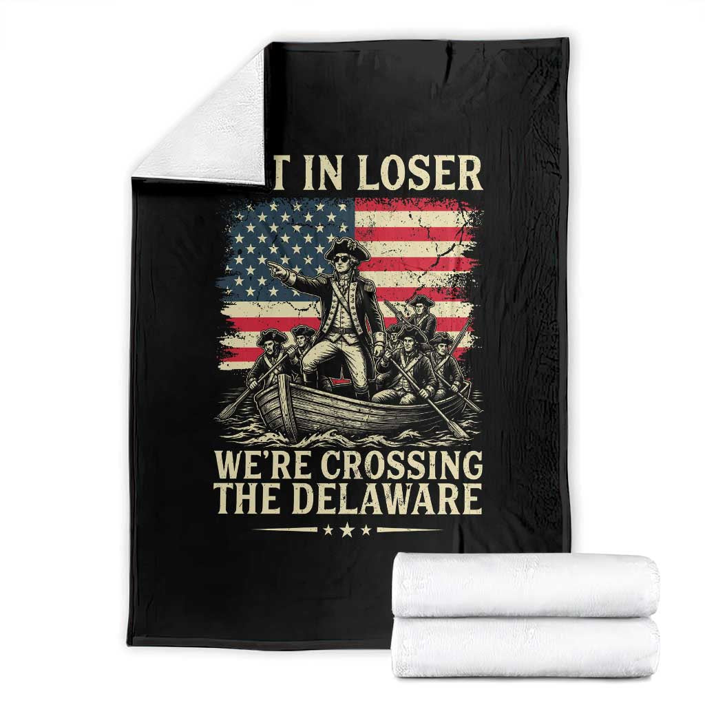 Get In Loser We're Crossing The Delaware Vintage Throw Blanket Funny George Washington American Flag Patriotic Fireworks
