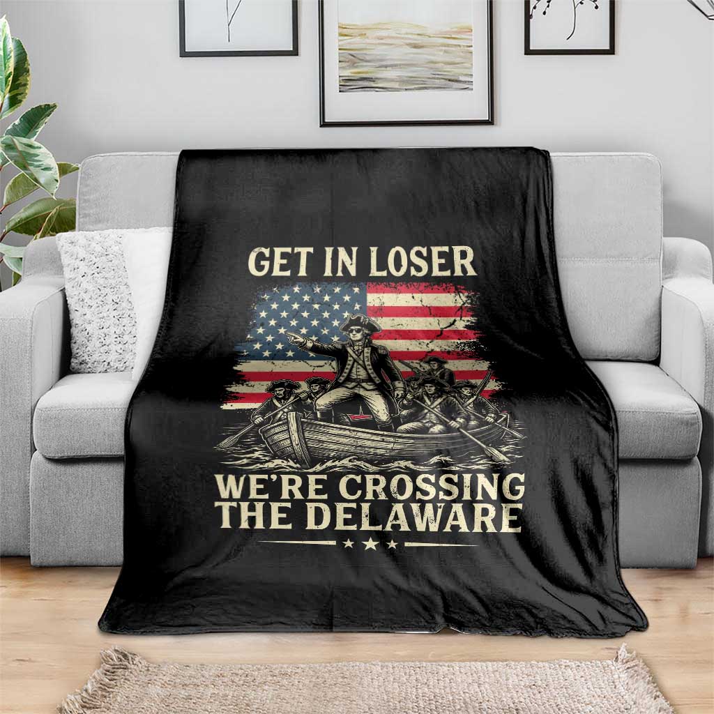 Get In Loser We're Crossing The Delaware Vintage Throw Blanket Funny George Washington American Flag Patriotic Fireworks