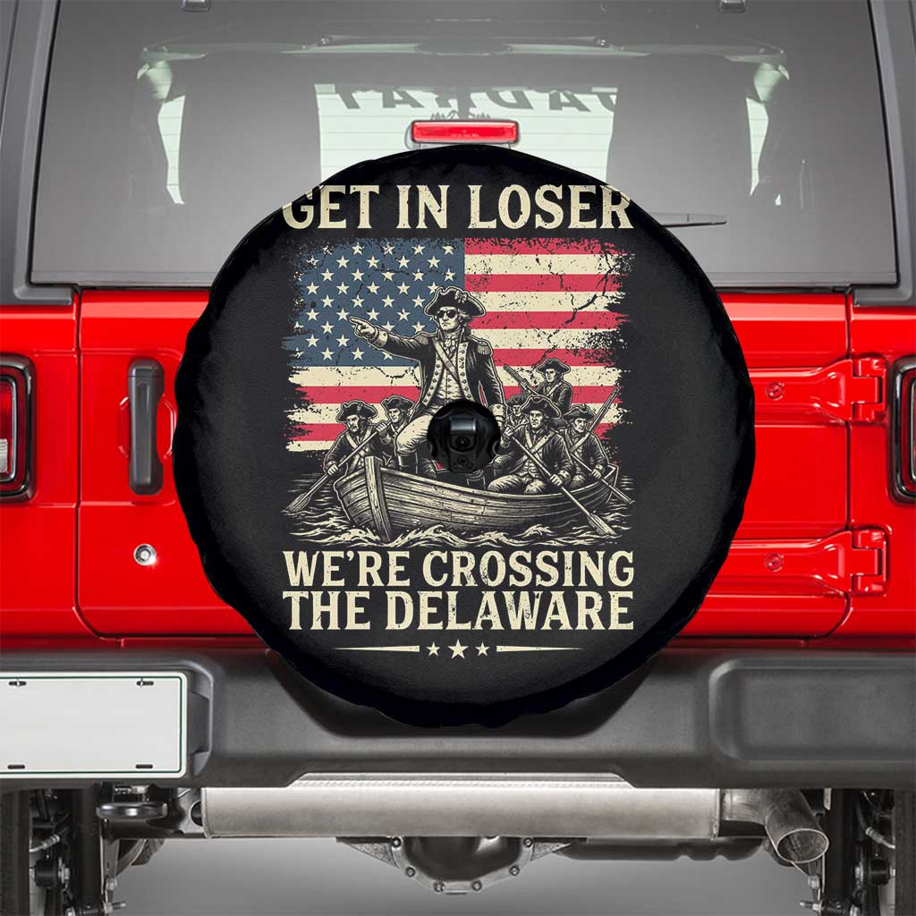 Get In Loser We're Crossing The Delaware Vintage Spare Tire Cover Funny George Washington American Flag Patriotic Fireworks