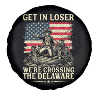 Get In Loser We're Crossing The Delaware Vintage Spare Tire Cover Funny George Washington American Flag Patriotic Fireworks