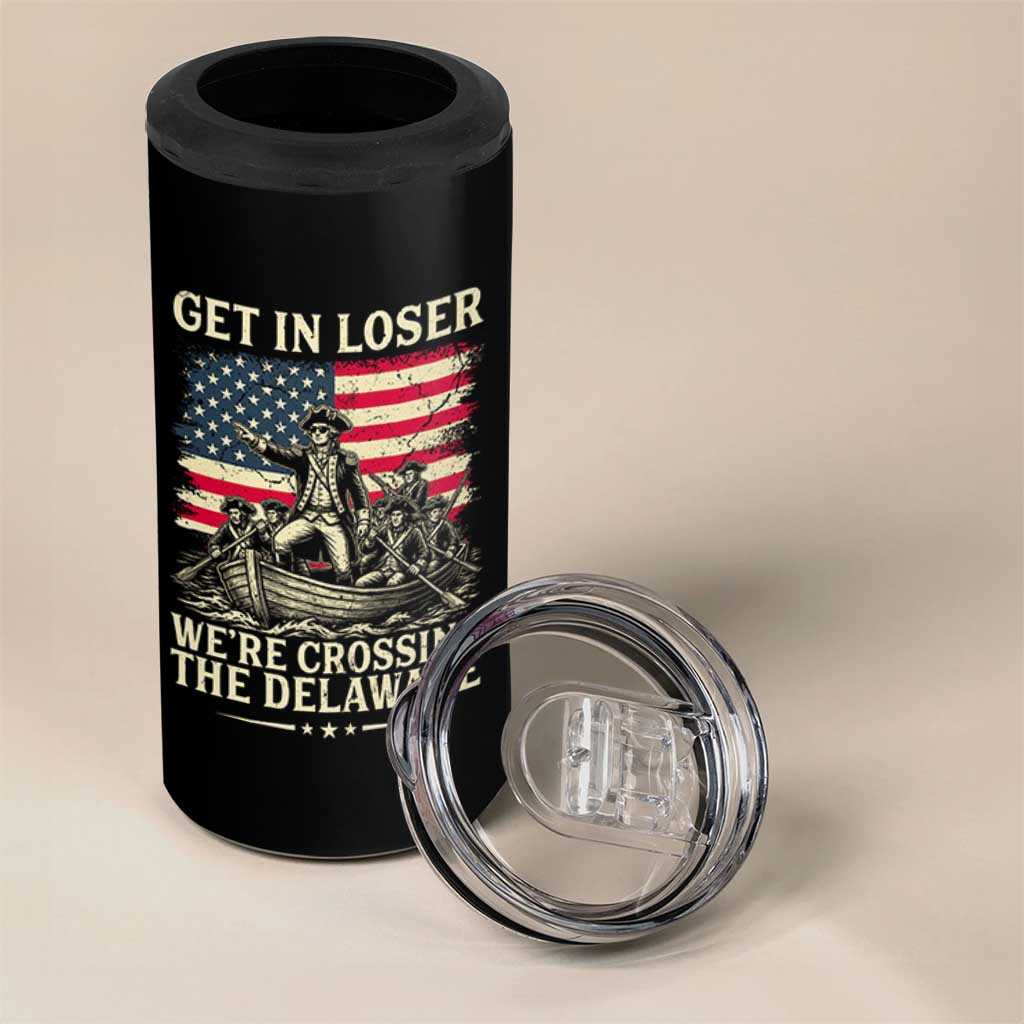 Get In Loser We're Crossing The Delaware Vintage 4 in 1 Can Cooler Tumbler Funny George Washington American Flag Patriotic Fireworks