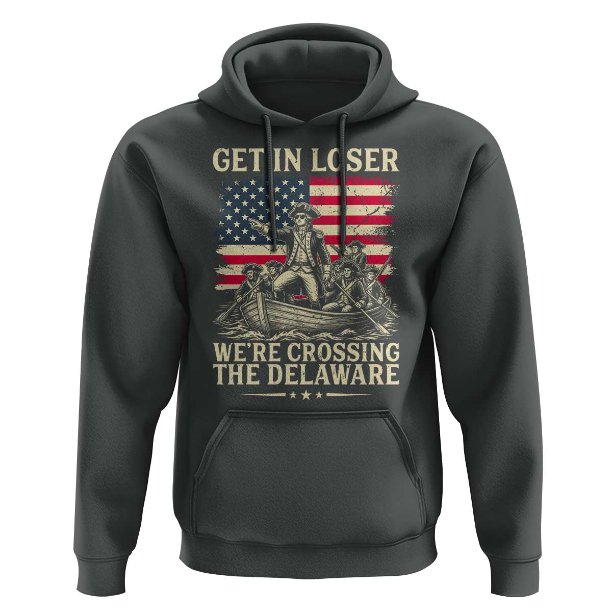 Get In Loser We're Crossing The Delaware Vintage Hoodie Funny George Washington American Flag Patriotic Fireworks