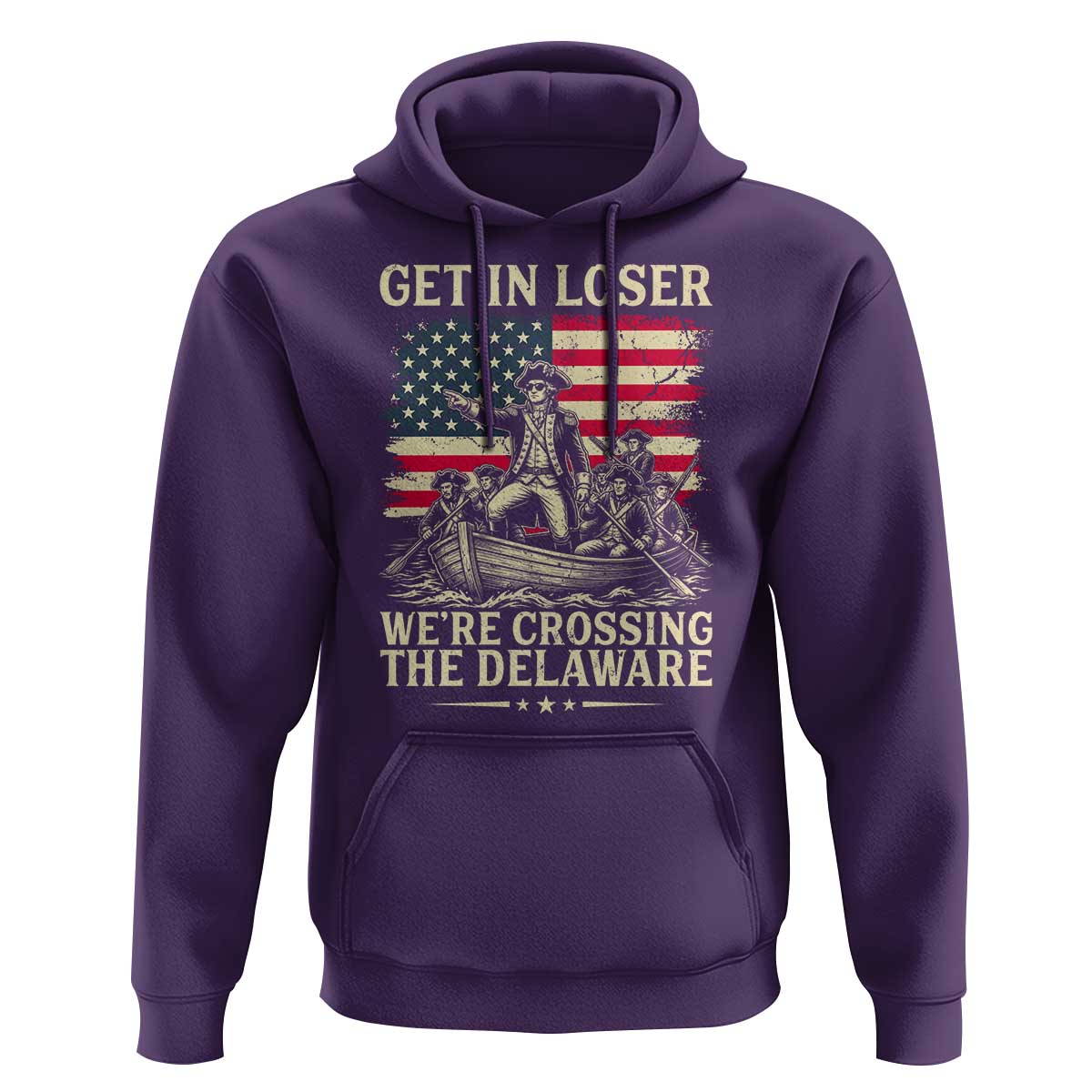 Get In Loser We're Crossing The Delaware Vintage Hoodie Funny George Washington American Flag Patriotic Fireworks