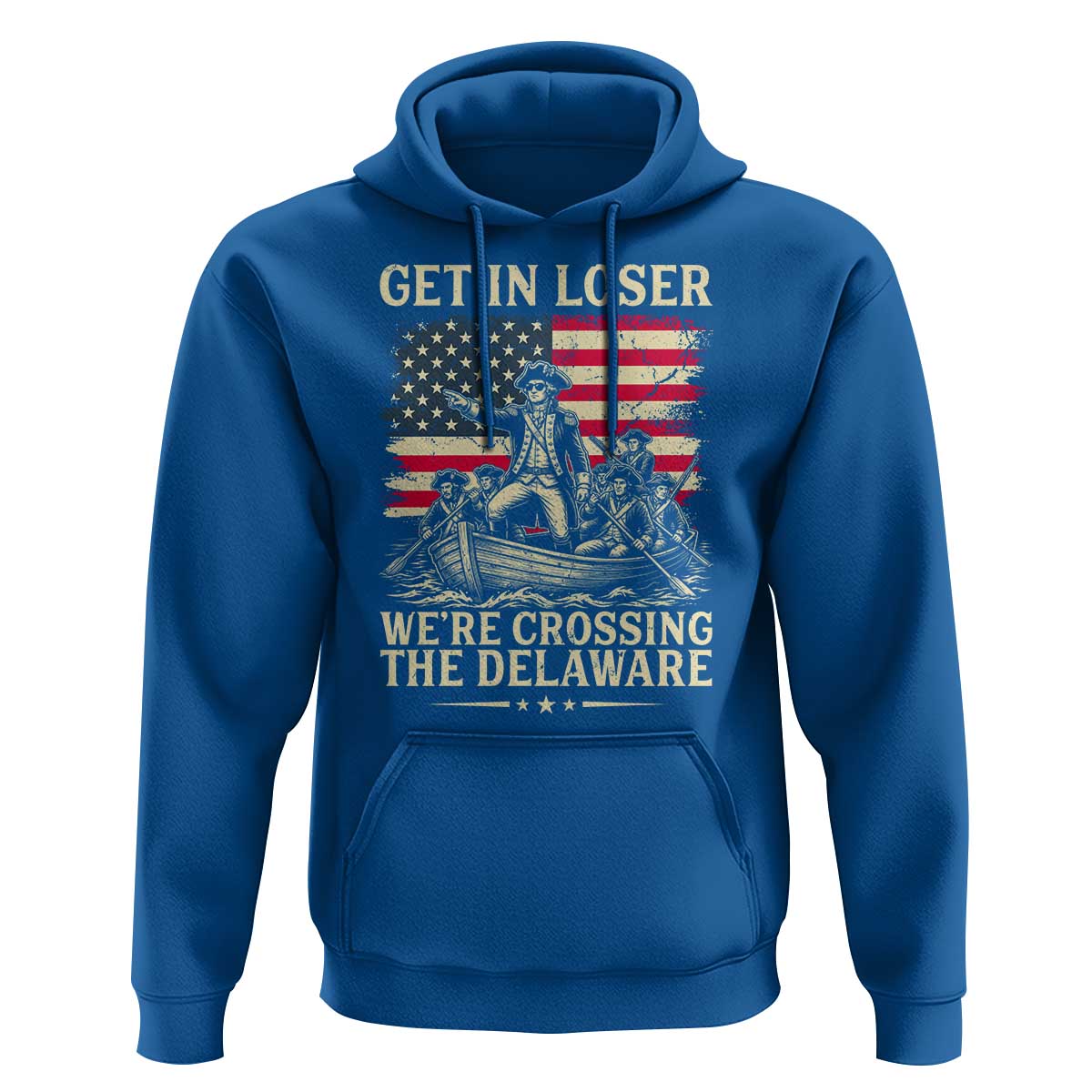 Get In Loser We're Crossing The Delaware Vintage Hoodie Funny George Washington American Flag Patriotic Fireworks