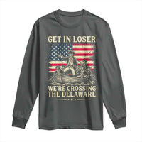 Get In Loser We're Crossing The Delaware Vintage Long Sleeve Shirt Funny George Washington American Flag Patriotic Fireworks