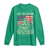 Get In Loser We're Crossing The Delaware Vintage Long Sleeve Shirt Funny George Washington American Flag Patriotic Fireworks
