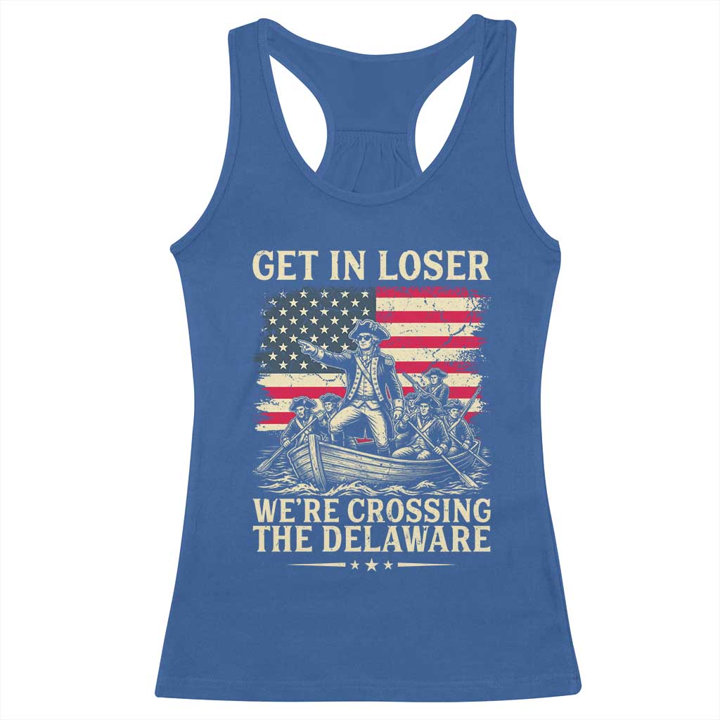 Get In Loser We're Crossing The Delaware Vintage Racerback Tank Top Funny George Washington American Flag Patriotic Fireworks