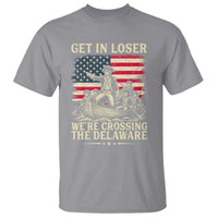 Get In Loser We're Crossing The Delaware Vintage T Shirt Funny George Washington American Flag Patriotic Fireworks