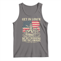Get In Loser We're Crossing The Delaware Vintage Tank Top Funny George Washington American Flag Patriotic Fireworks