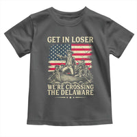 Get In Loser We're Crossing The Delaware Vintage Toddler T Shirt Funny George Washington American Flag Patriotic Fireworks