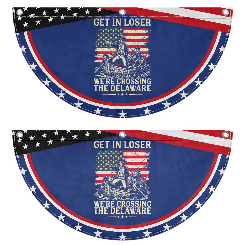 Get In Loser We're Crossing The Delaware Vintage Patriotic Fan Flag Funny George Washington American Flag Fireworks