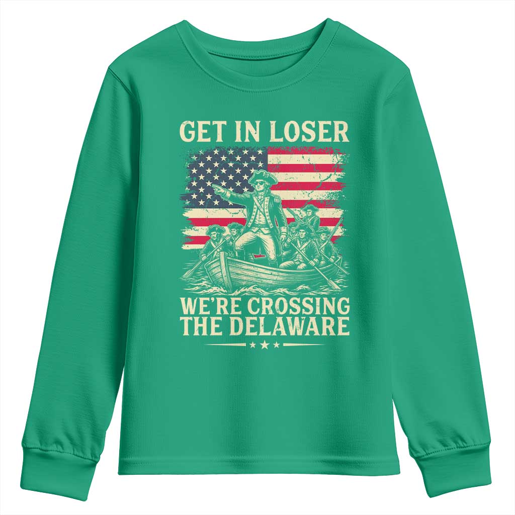 Get In Loser We're Crossing The Delaware Vintage Youth Sweatshirt Funny George Washington American Flag Patriotic Fireworks