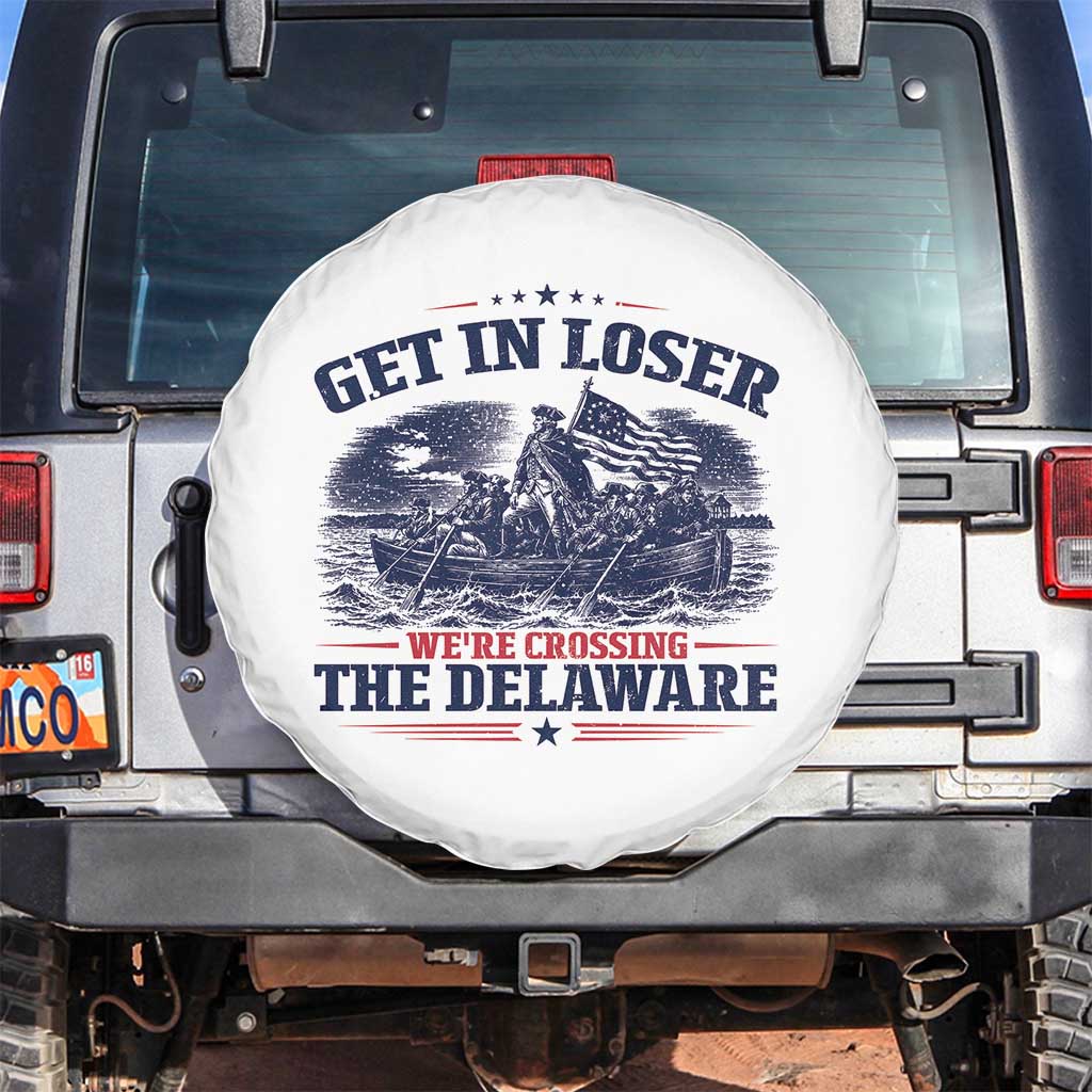 Get In Loser We're Crossing The Delaware Retro Spare Tire Cover Distressed George Washington Boat Scene Patriotic American Revolution Humor