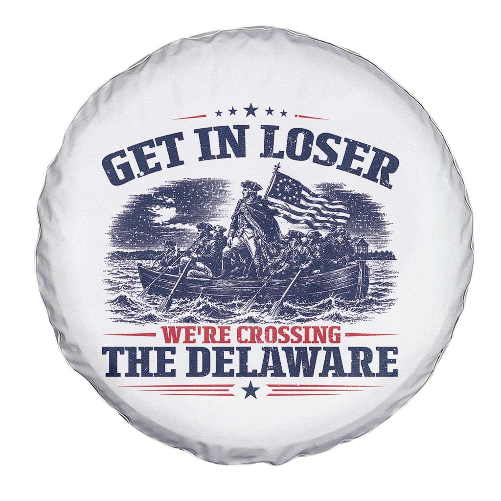 Get In Loser We're Crossing The Delaware Retro Spare Tire Cover Distressed George Washington Boat Scene Patriotic American Revolution Humor