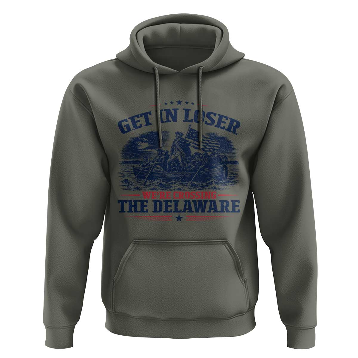 Get In Loser We're Crossing The Delaware Retro Hoodie Distressed George Washington Boat Scene Patriotic American Revolution Humor