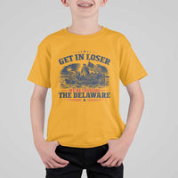 Get In Loser We're Crossing The Delaware Retro T Shirt For Kid Distressed George Washington Boat Scene Patriotic American Revolution Humor