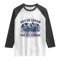 Get In Loser We're Crossing The Delaware Retro Raglan Shirt Distressed George Washington Boat Scene Patriotic American Revolution Humor