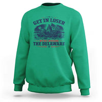 Get In Loser We're Crossing The Delaware Retro Sweatshirt Distressed George Washington Boat Scene Patriotic American Revolution Humor
