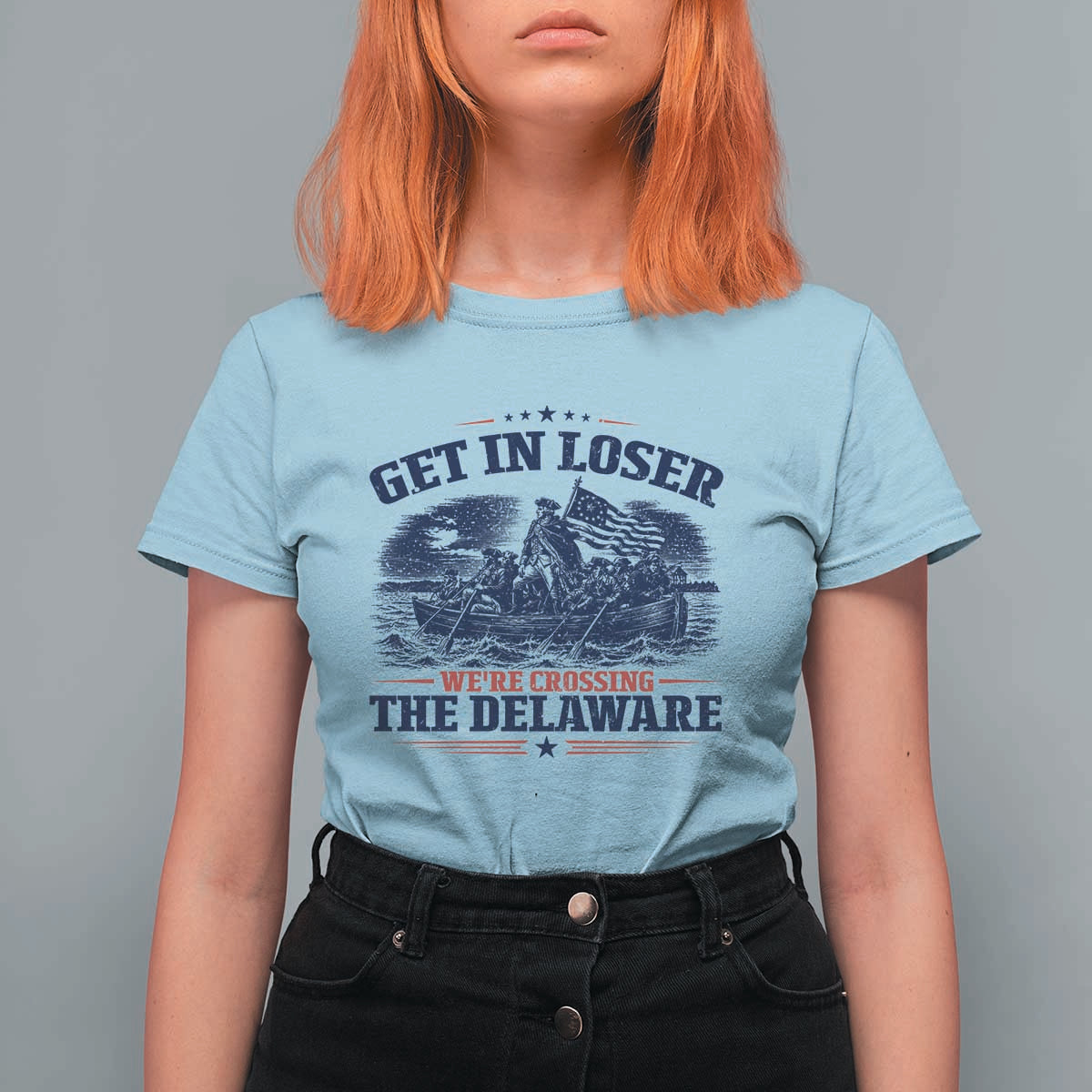 Get In Loser We're Crossing The Delaware Retro T Shirt For Women Distressed George Washington Boat Scene Patriotic American Revolution Humor