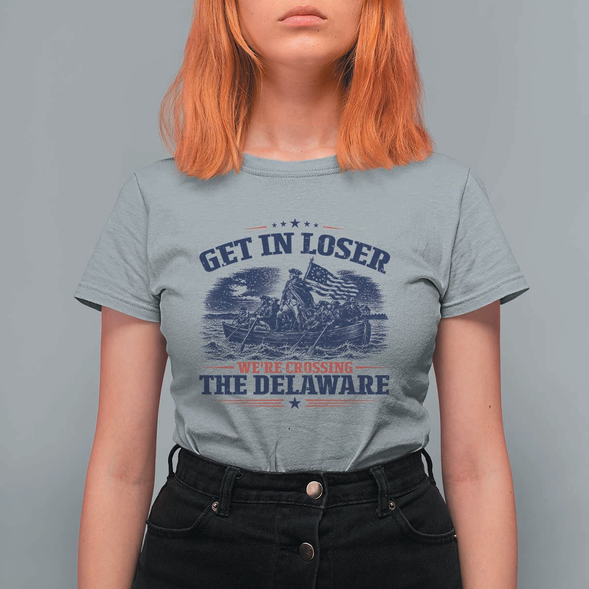 Get In Loser We're Crossing The Delaware Retro T Shirt For Women Distressed George Washington Boat Scene Patriotic American Revolution Humor