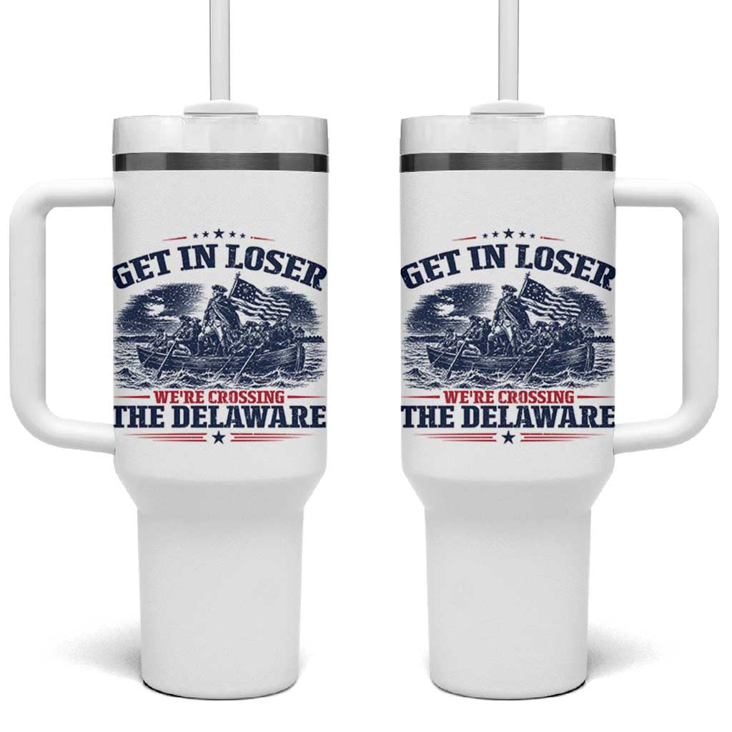 Get In Loser We're Crossing The Delaware Retro Tumbler With Handle Distressed George Washington Boat Scene Patriotic American Revolution Humor