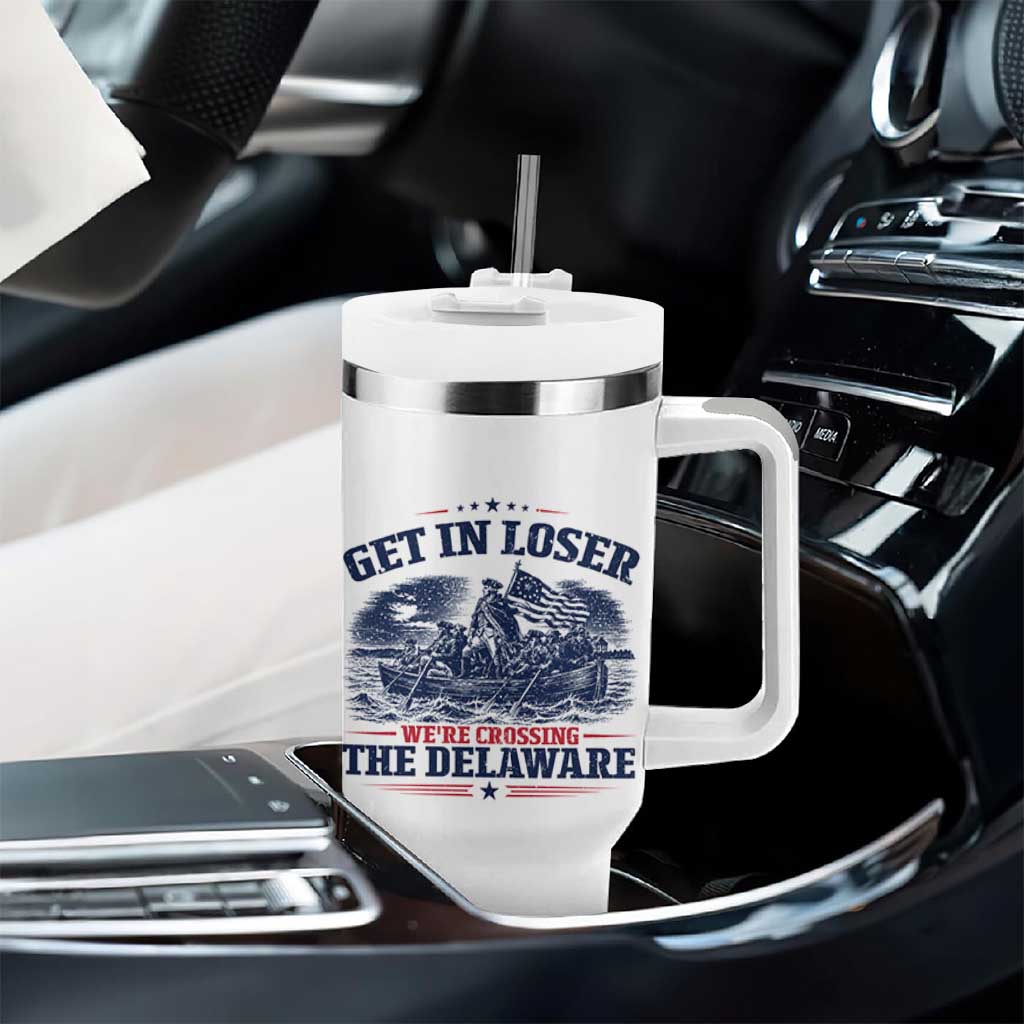 Get In Loser We're Crossing The Delaware Retro Tumbler With Handle Distressed George Washington Boat Scene Patriotic American Revolution Humor