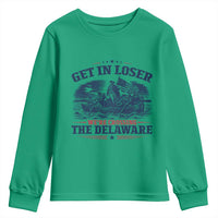 Get In Loser We're Crossing The Delaware Retro Youth Sweatshirt Distressed George Washington Boat Scene Patriotic American Revolution Humor