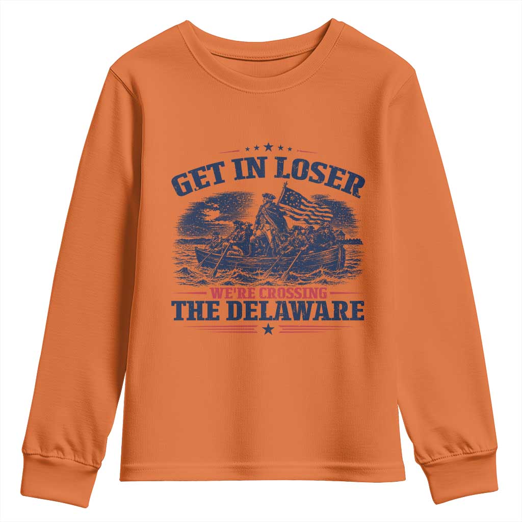Get In Loser We're Crossing The Delaware Retro Youth Sweatshirt Distressed George Washington Boat Scene Patriotic American Revolution Humor