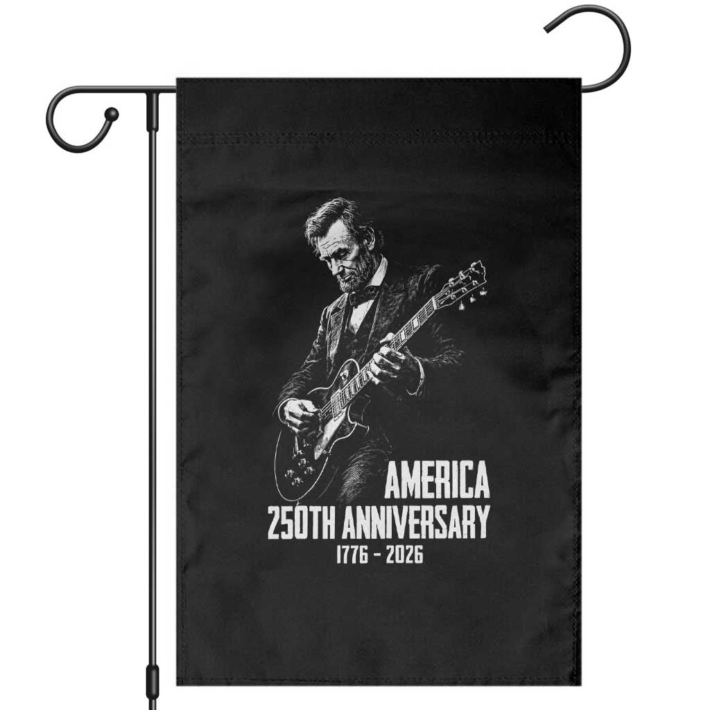 America 250th Anniversary Abraham Lincoln Rock Star Garden Flag Funny Electric Guitar Player 1776 to 2026 Semiquincentennial