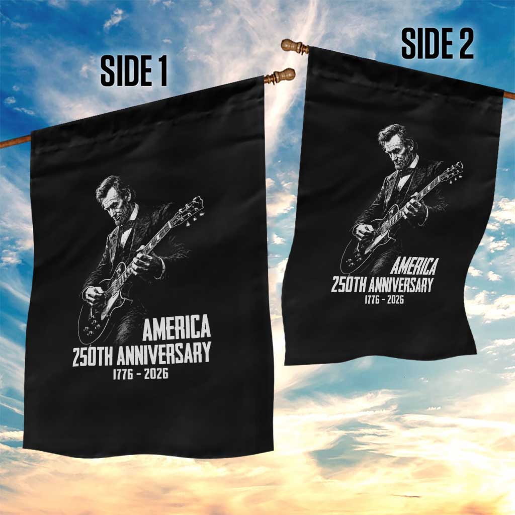 America 250th Anniversary Abraham Lincoln Rock Star Garden Flag Funny Electric Guitar Player 1776 to 2026 Semiquincentennial