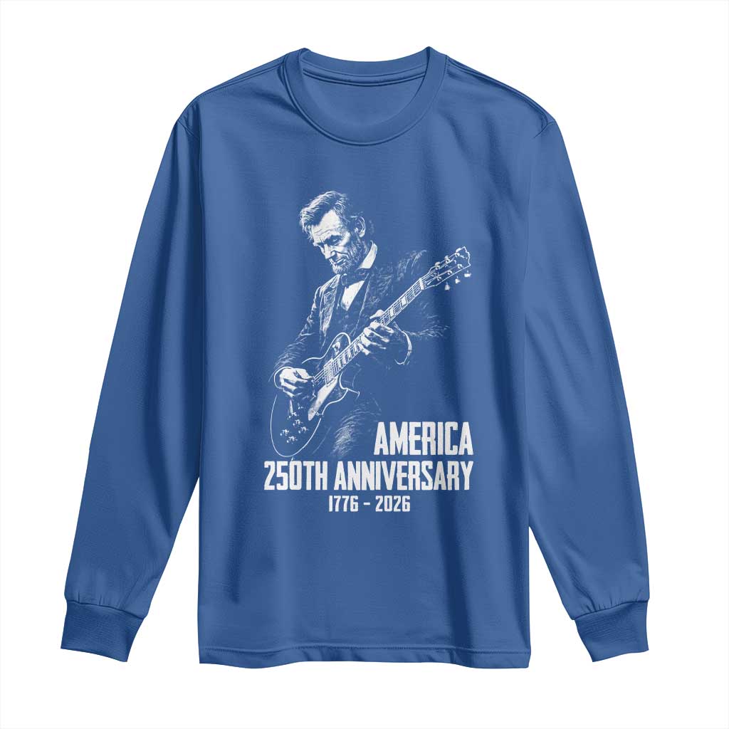 America 250th Anniversary Abraham Lincoln Rock Star Long Sleeve Shirt Funny Electric Guitar Player 1776 to 2026 Semiquincentennial