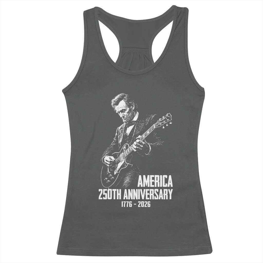 America 250th Anniversary Abraham Lincoln Rock Star Racerback Tank Top Funny Electric Guitar Player 1776 to 2026 Semiquincentennial