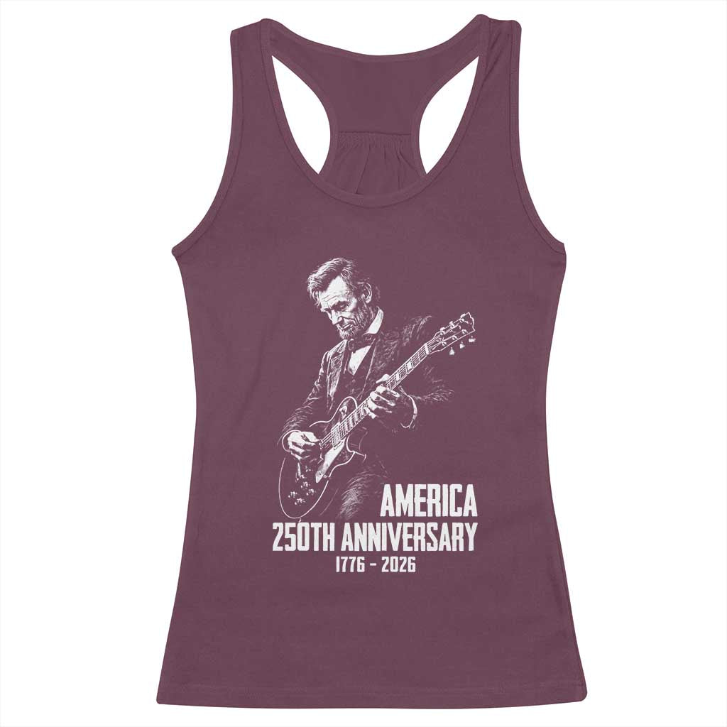 America 250th Anniversary Abraham Lincoln Rock Star Racerback Tank Top Funny Electric Guitar Player 1776 to 2026 Semiquincentennial