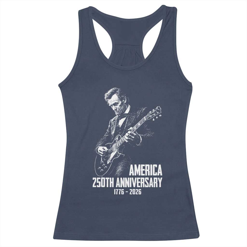 America 250th Anniversary Abraham Lincoln Rock Star Racerback Tank Top Funny Electric Guitar Player 1776 to 2026 Semiquincentennial