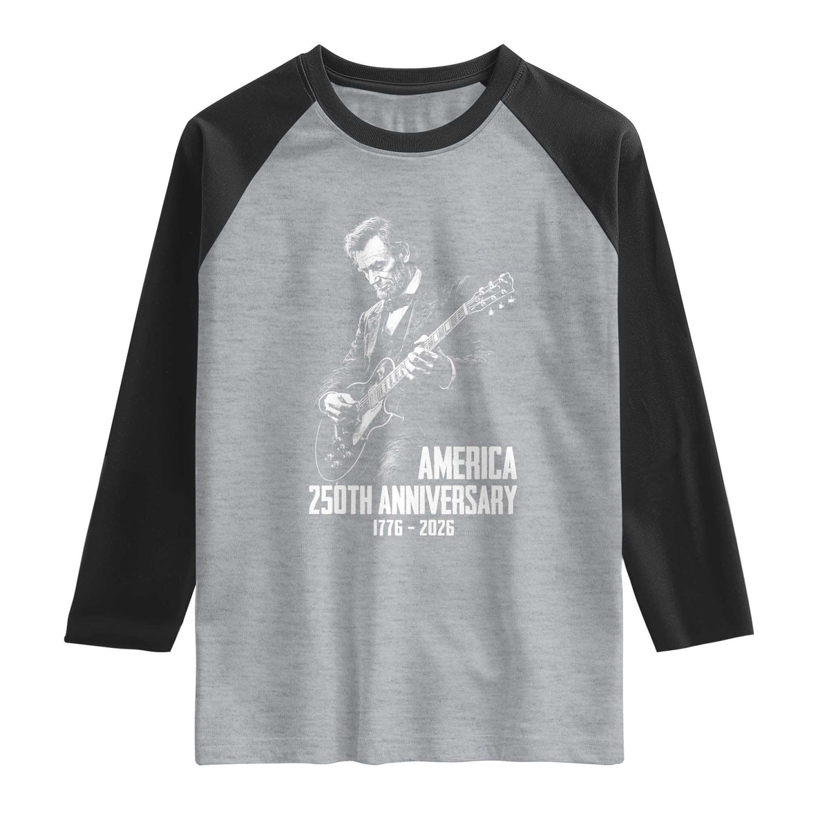 America 250th Anniversary Abraham Lincoln Rock Star Raglan Shirt Funny Electric Guitar Player 1776 to 2026 Semiquincentennial
