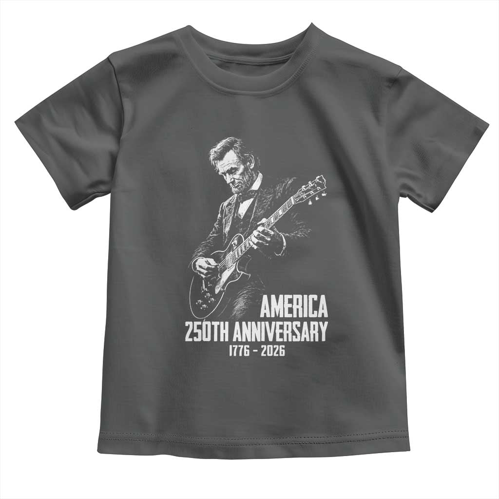 America 250th Anniversary Abraham Lincoln Rock Star Toddler T Shirt Funny Electric Guitar Player 1776 to 2026 Semiquincentennial