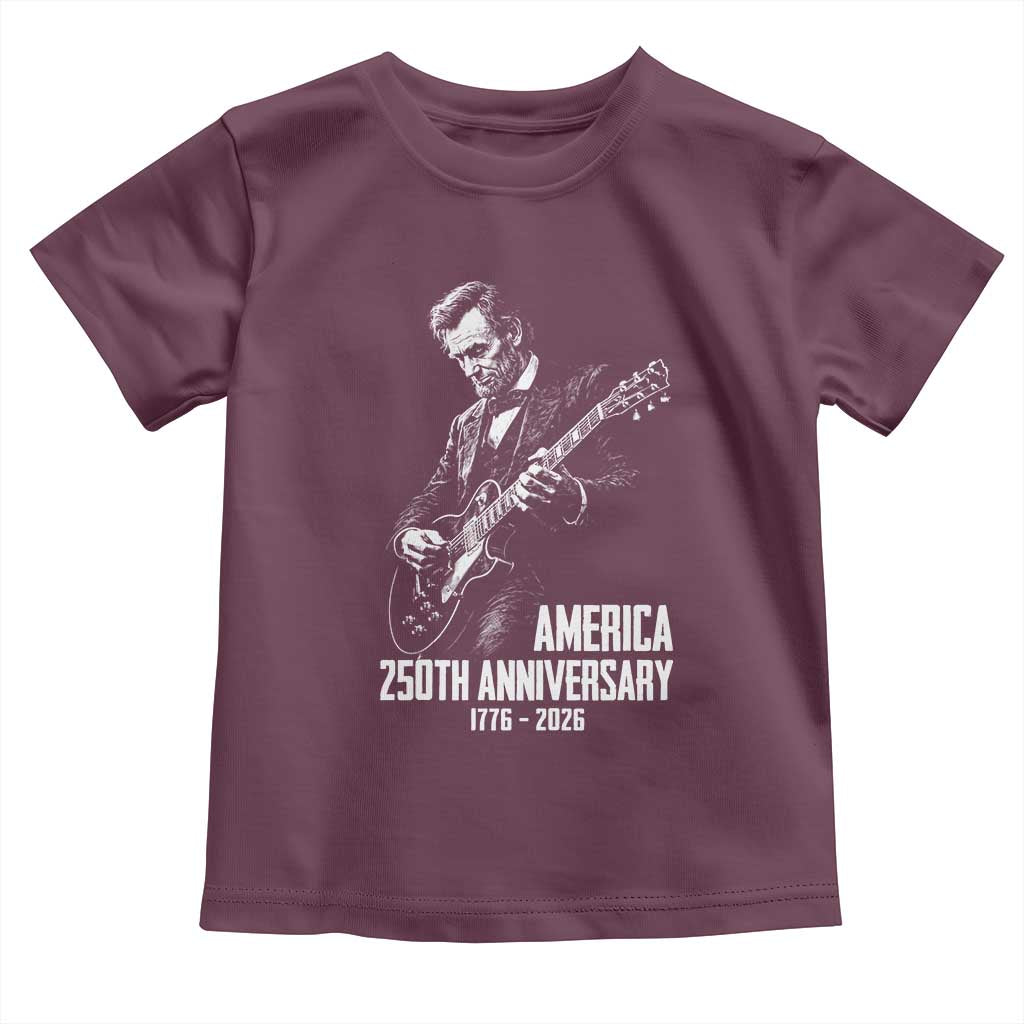 America 250th Anniversary Abraham Lincoln Rock Star Toddler T Shirt Funny Electric Guitar Player 1776 to 2026 Semiquincentennial