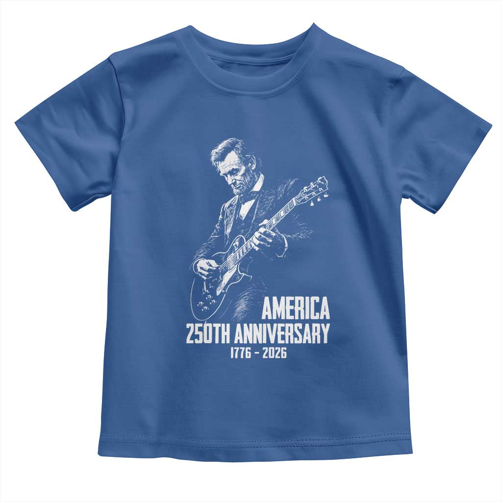 America 250th Anniversary Abraham Lincoln Rock Star Toddler T Shirt Funny Electric Guitar Player 1776 to 2026 Semiquincentennial
