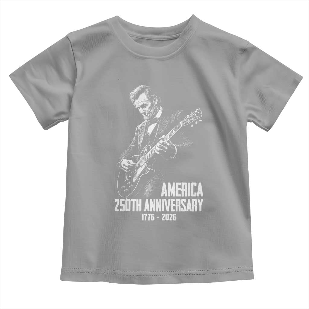 America 250th Anniversary Abraham Lincoln Rock Star Toddler T Shirt Funny Electric Guitar Player 1776 to 2026 Semiquincentennial