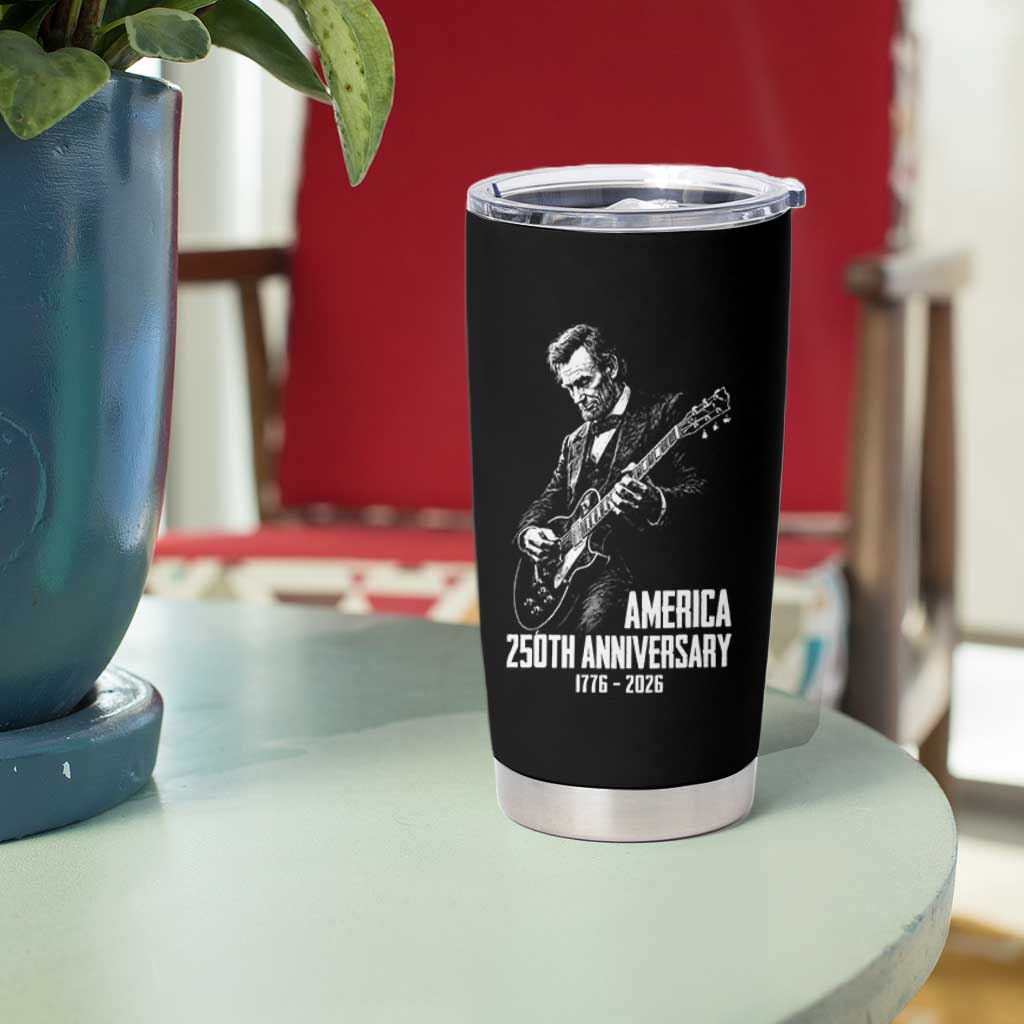 America 250th Anniversary Abraham Lincoln Rock Star Tumbler Cup Funny Electric Guitar Player 1776 to 2026 Semiquincentennial